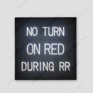 LED  Blank Out Sign ---NO TURN ON RED DURING RR