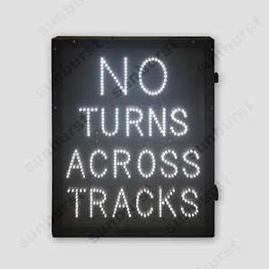 LED  Blank Out Sign ---NO TURN ACROSS TRACKS